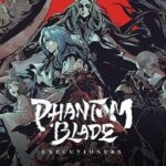 Phantom Blade: Executioners